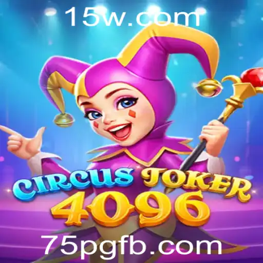 Explorando o Universo do Jogo CircusJoker4096: Uma Aventura Cativante